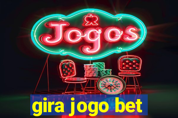 gira jogo bet